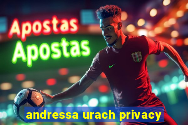 andressa urach privacy